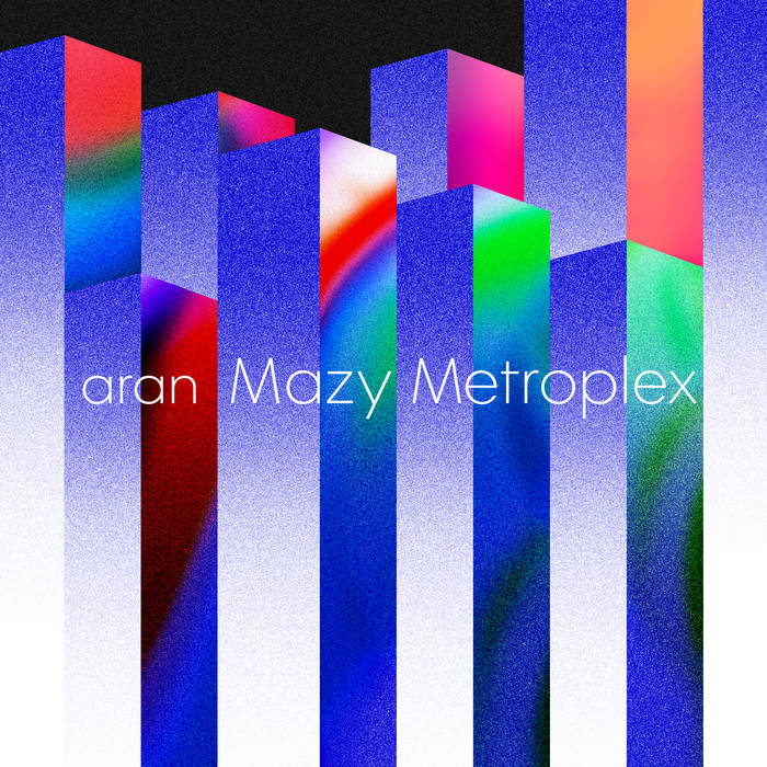 Album cover of Mazy Metroplex by aran